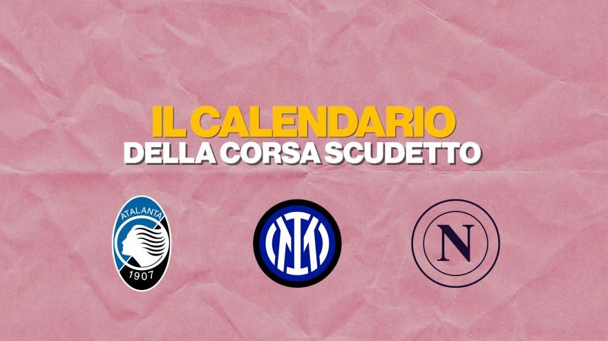 Drie voor de Scudetto: het complete programma van Inter, Napoli en Atalanta