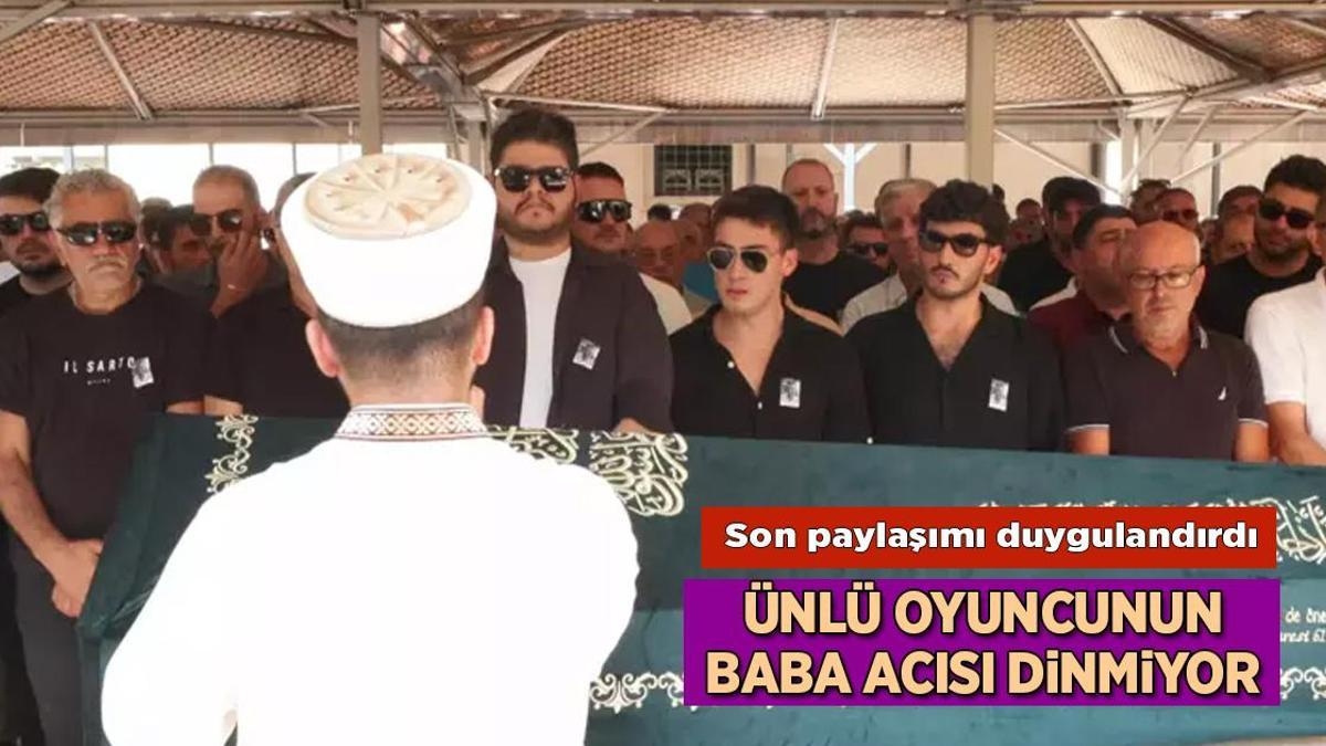 Новости: Атакан Озкая продолжает горевать из-за смерти отца! Его последний пост в Instagram был трогательным.