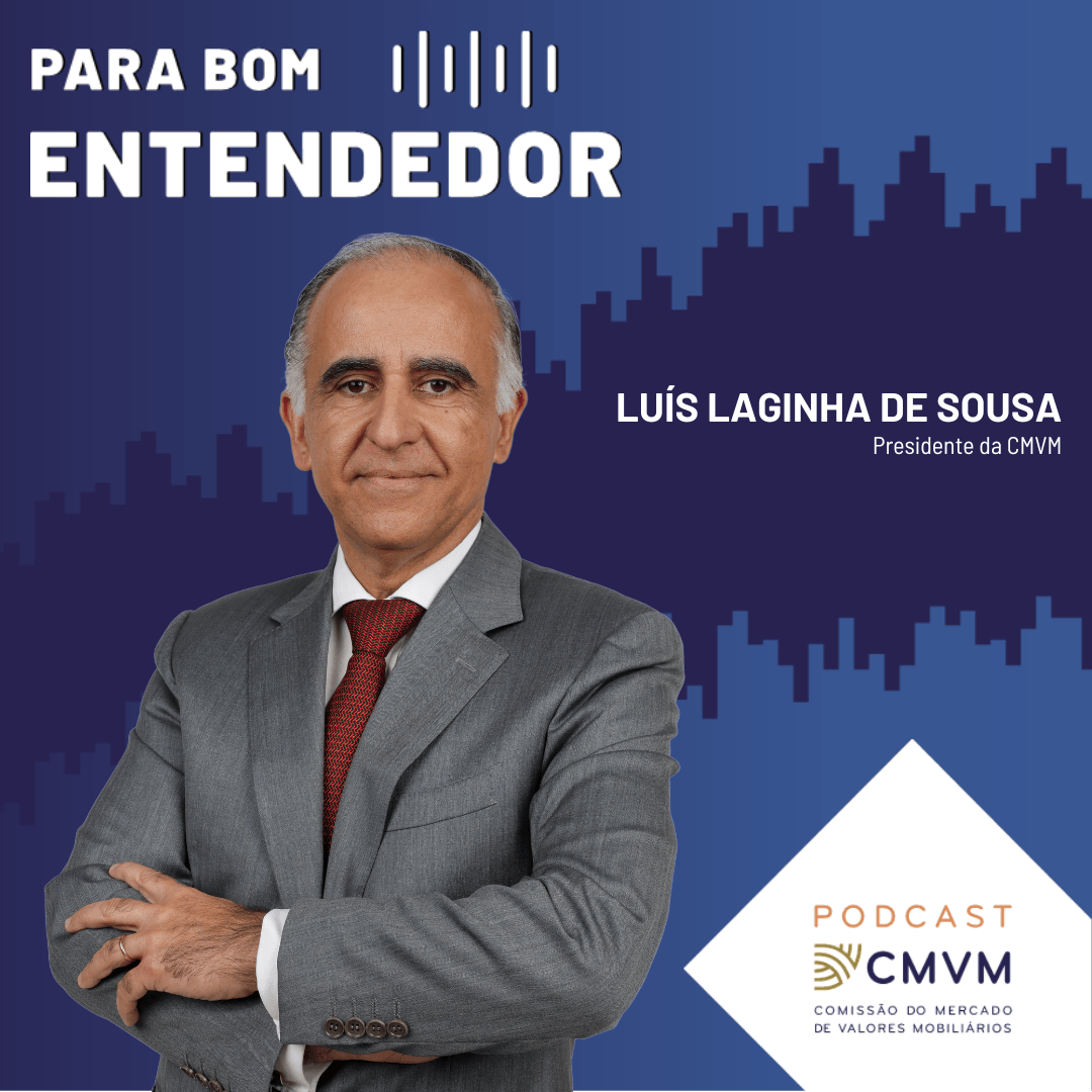 Luís Laginha de Sousa: cosa aspettarsi nei prossimi quattro anni: ascolta il podcast CMVM “Para Bom Entendedor”