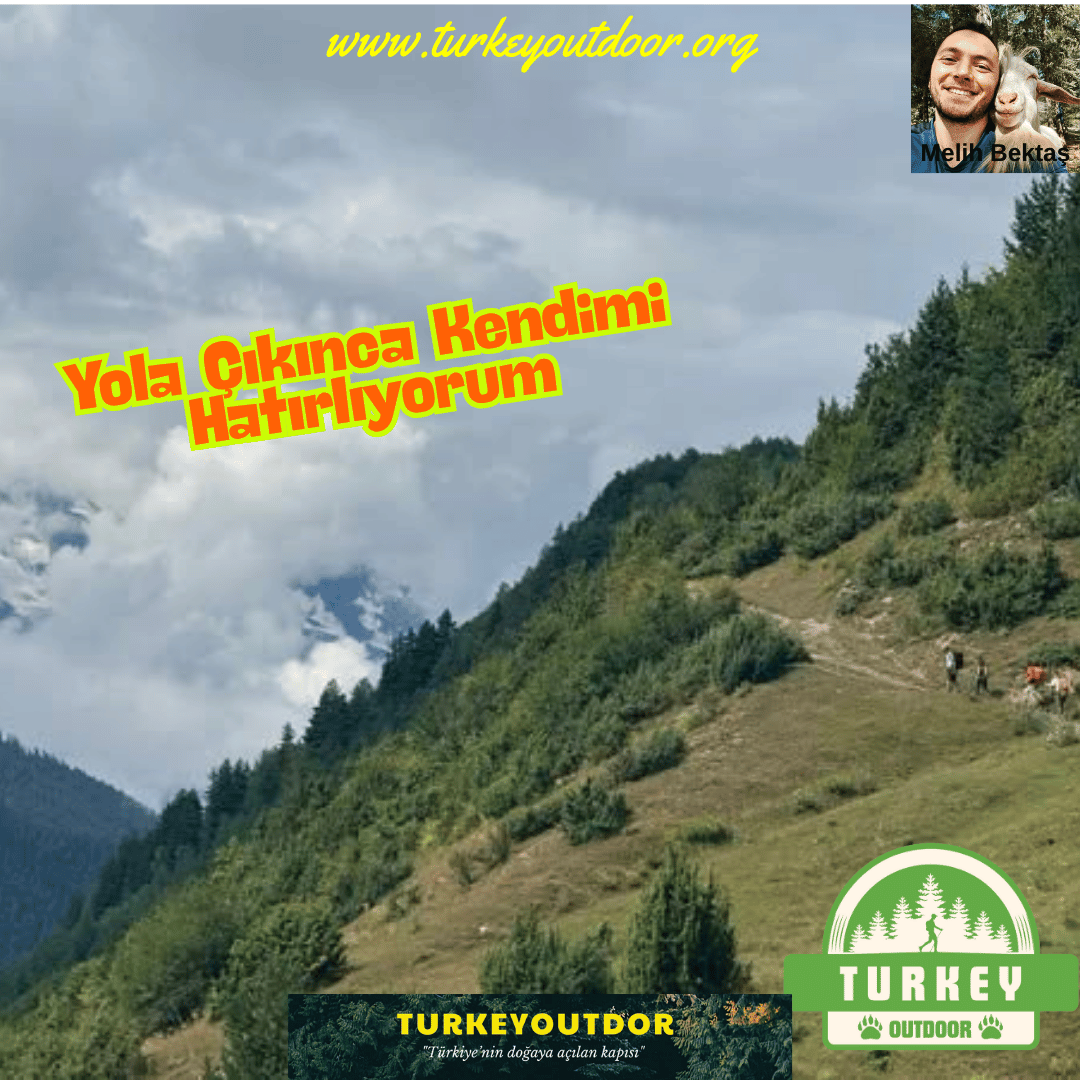 Yola Çıkınca Kendimi Hatırlıyorum