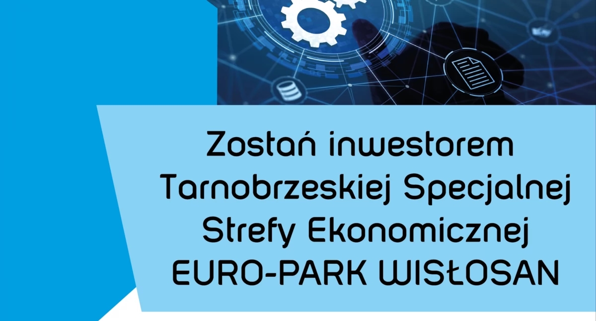 Przemyśl and Przemyśl district: Your chance for development thanks to the Tarnobrzeg Special Economic Zone EURO-PARK WISŁOSAN